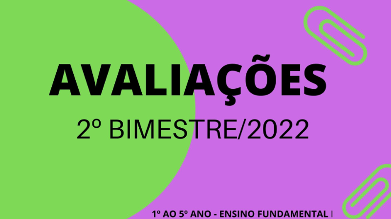 AVALIAÇÕES 2º BIMESTRE 2022 _ ENSINO FUNDAMENTAL I 